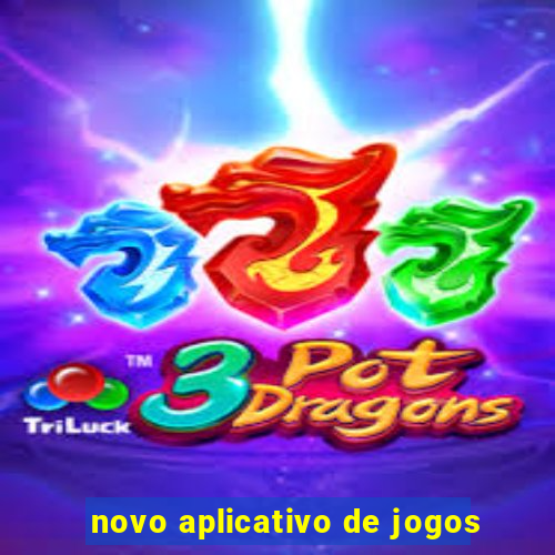 novo aplicativo de jogos